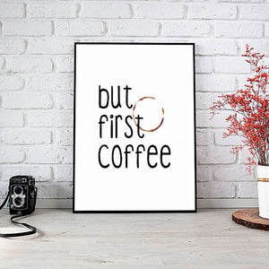 "But First Coffee" 30x40CM With Black Frame