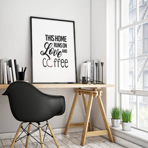 "This Home Runs on Coffee" 30x40CM With Black Frame