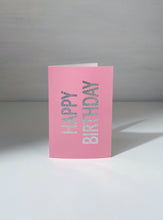 Load image into Gallery viewer, Silver Glittered Happy Birthday in Pink Gift Card
