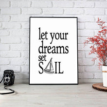 Load image into Gallery viewer, &quot;Let Your Dreams Set Sail.&quot; 30x40CM With Black Frame
