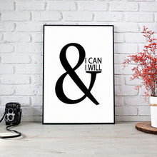 Load image into Gallery viewer, &quot;I Can &amp; i Will&quot; 30x40CM With Black Frame
