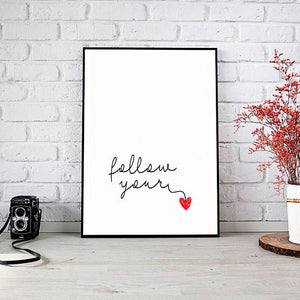 "Follow Your Heart" 30x40CM With Black Frame
